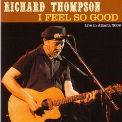 Обкладинка Richard Thompson - I Feel So Good