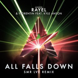 Обкладинка Andrew Rayel & Florentin feat. Kyle Anson - All Falls Down (SMR LVE Remix)
