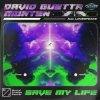Обкладинка David Guetta & MORTEN ft Lovespeake - Save My Life David Guetta & MORTEN ft Lovespeake - Save My Life