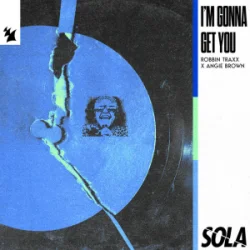 Обкладинка Robbin Traxx & Angie Brown - I'm Gonna Get You