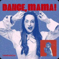 Обкладинка TARABAROVA - DANCE, MAMA!
