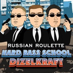 Обкладинка Hard Bass School feat. Dizelkraft - Русская Рулетка