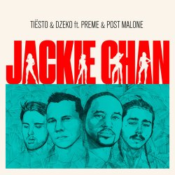 Обкладинка Tiësto & Dzeko feat. Preme & Post Malone - Jackie Chan