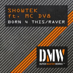 Обкладинка Showtek Ft. MC DV8 - Born 4 Thiz