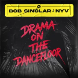 Обкладинка Bob Sinclar & Nyv - Drama On The Dancefloor
