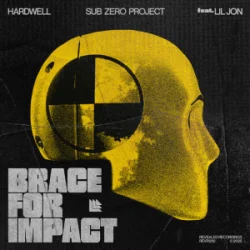 Обкладинка Hardwell & Sub Zero Project & Lil Jon - Brace For Impact