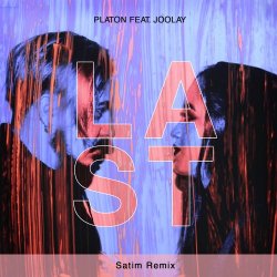 Обкладинка Platon feat. Joolay - Last (Satim Remix)