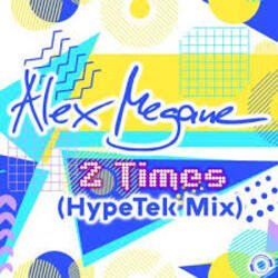 Обкладинка Alex Megane - 2 Times (Hypetek Extended Mix)