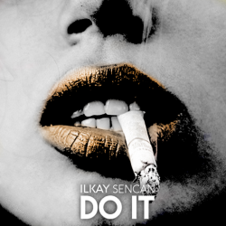 Обкладинка Dj GaLa & Ilkay Sencan - Do It
