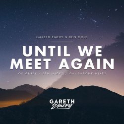 Обкладинка Gareth Emery feat. Ben Gold - Until We Meet Again (Ben Nicky Remix)