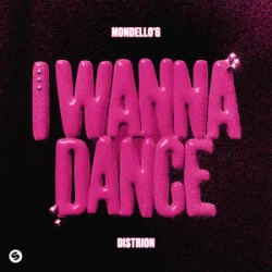 Обкладинка Mondello'G & Distrion - I Wanna Dance