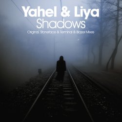 Обкладинка Yahel & Liya - Shadows (Stoneface & Terminal Remix)