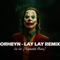 Обкладинка Orheyn - Lai Lai (Nippandab Remix)
