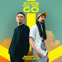 Обкладинка ZHANGYE & Steve Aoki & Rosie Darling - Where Do We Go