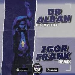 Обкладинка Dr Alban - It's My Life (Igor Frank Radio Remix)
