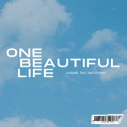 Обкладинка Sam Tinnesz & justdalt. - One Beautiful Life