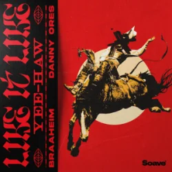 Обкладинка Braaheim & Danny Ores - Like It Like (Yee-Haw)