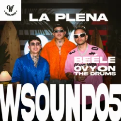 Обкладинка W Sound & Beéle & Ovy On The Drums - La Plena - W Sound 05