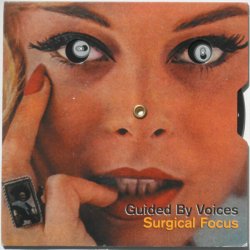Обкладинка Guided By Voices - Surgical Focus