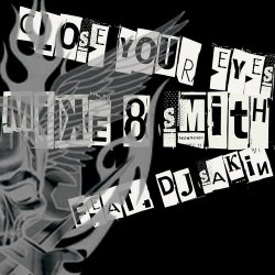 Обкладинка Mike & Smith Feat. Dj Sakin - Close Your Eyes (Club Mix)