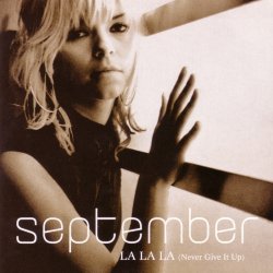 Обкладинка September - La La La (Never Give It Up) (Radio Version)