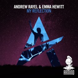 Обкладинка Andrew Rayel & Emma Hewitt - My Reflection (Edit)