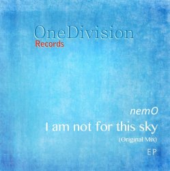 Обкладинка Nemo - I Am Not For This Sky (Original Mix)