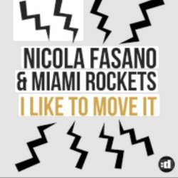 Обкладинка Nicola Fasano, Miami Rockets, Nicola Fasano & Miam - I Like to Move it (Radio Mix)
