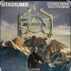 Обкладинка StadiumX - It's Not Right But It's Okay