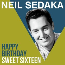 Обкладинка Neil Sedaka - Happy Birthday Sweet Sixteen