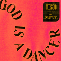 Обкладинка Tiesto & Mabel - God Is A Dancer