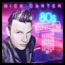 Обкладинка Nick Carter - 80's Movie
