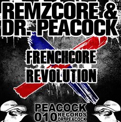 Обкладинка Dr. Peacock & Remzcore ft De Man Int Zwart - Frenchcore Revolution