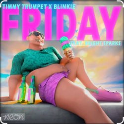 Обкладинка Timmy Trumpet & Blinkie feat. Bright Sparks - Friday