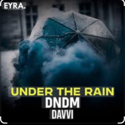 Обкладинка DNDM & Davvi - Under The Rain