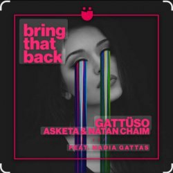Обкладинка GATTUSO, Asketa & Natan Chaim feat. Nadia Gattas - Bring That Back