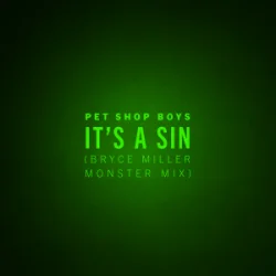 Обкладинка Pet Shop Boys - It's A Sin (Bryce Miller Monster Mix)