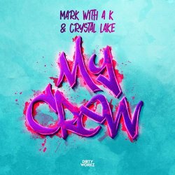 Обкладинка Mark with A K - My Crew