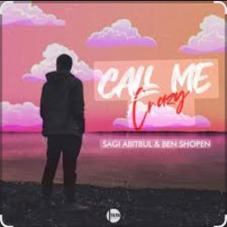 Обкладинка Sagi Abitbul feat. Ben Shopen - Call Me Crazy