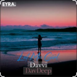 Обкладинка Davvi & DavDeep - Let Me Girl