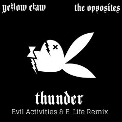 Обкладинка Yellow Claw & The Opposites - Thunder (Evil Activities & E-Life Remix)