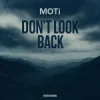 Обкладинка MOTi - Don't Look Back MOTi - Don't Look Back