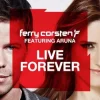 Обкладинка Ferry Corsten feat. Aruna - Live Forever (Shogun Remix) Ferry Corsten feat. Aruna - Live Forever (Shogun Remix)