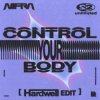 Обкладинка Nifra, 2 Unlimited, Hardwell - Control Your Body (Hardwell Edit) Nifra, 2 Unlimited, Hardwell - Control Your Body (Hardwell Edit)