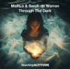 Cover MaRLo & Sarah De Warren - Through The Dark MaRLo & Sarah De Warren - Through The Dark