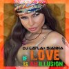 Обкладинка DJ Layla & Sianna - If Love Is An Illusion DJ Layla & Sianna - If Love Is An Illusion