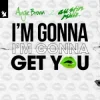 Обкладинка Angie Brown & Austin Millz - I'm Gonna Get You Angie Brown & Austin Millz - I'm Gonna Get You
