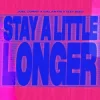 Обкладинка Joel Corry & Galantis & Izzy Bizu - Stay A Little Longer Joel Corry & Galantis & Izzy Bizu - Stay A Little Longer