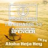 Cover Fischer & Fritz, Talstrasse 3-5, Andrew Spencer - Aloha Heja Hey 2k24 (Extended Mix) Fischer & Fritz, Talstrasse 3-5, Andrew Spencer - Aloha Heja Hey 2k24 (Extended Mix)