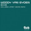 Обкладинка Woody Van Eyden - B.O.B (Ummet Ozcan Remix) Woody Van Eyden - B.O.B (Ummet Ozcan Remix)